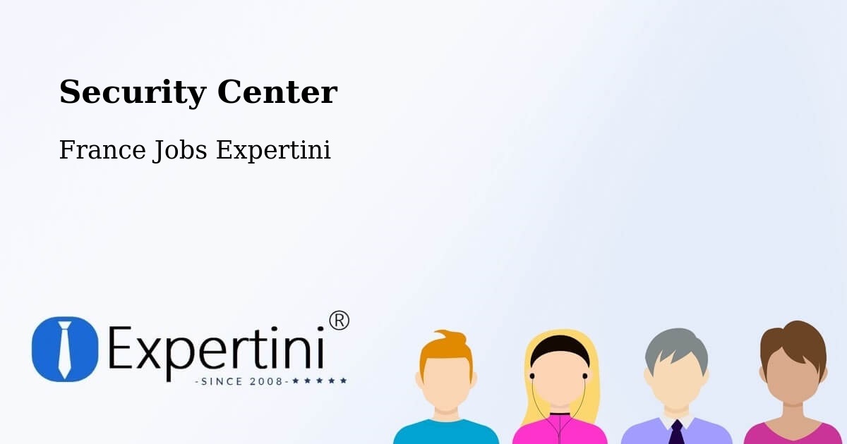 Security & Compliance – Vesoul - France Jobs Expertini
